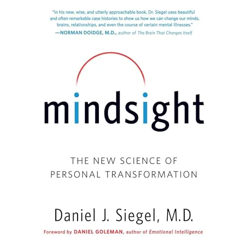 Mindsight By Daniel J. Siegel M.D.